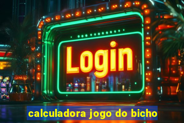 calculadora jogo do bicho